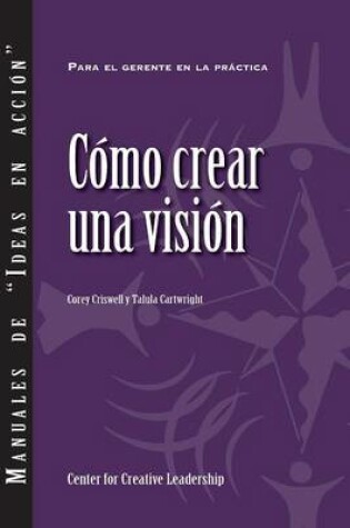 Cover of Creating a Vision (Spanish for Latin America)