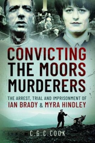 Cover of Convicting the Moors Murderers