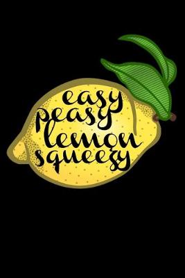 Book cover for Easy Peasy Lemon Squeezy