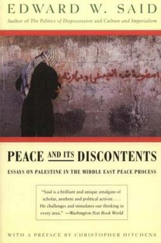 Cover of Peace and Its Discontents: Essays on Palestine in the Middle East Peace Process