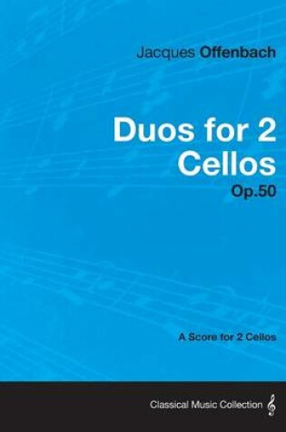 Cover of Duos for 2 Cellos Op.50 - A Score for 2 Cellos