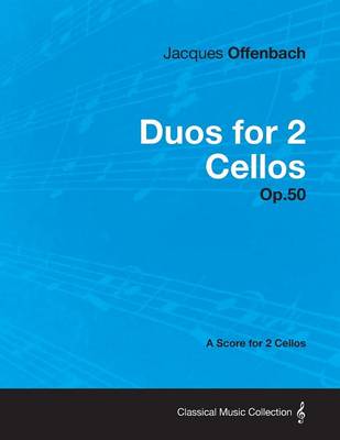 Book cover for Duos for 2 Cellos Op.50 - A Score for 2 Cellos