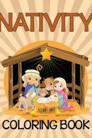 Cover of Nativity Coloring Book (Bible Edition)