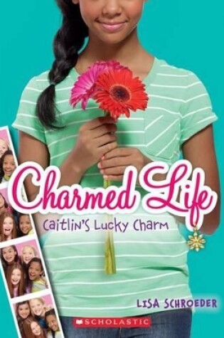 Cover of Caitlin's Lucky Charm (Charmed Life #1)