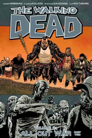 Cover of The Walking Dead Volume 21: All Out War Part 2