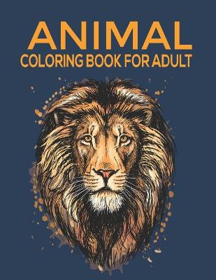 Book cover for Animal Coloring Book For Adults