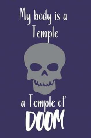 Cover of My body is a Temple a Temple of Doom