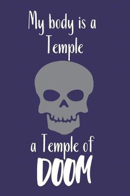Book cover for My body is a Temple a Temple of Doom