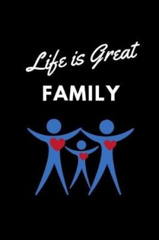 Cover of Life Is Good Family