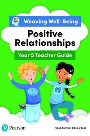 Cover of Weaving Well-Being Year 5 / P6 Positive Relationships Teacher Guide