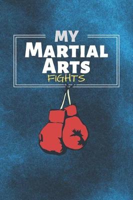 Cover of My Martial Arts Fights