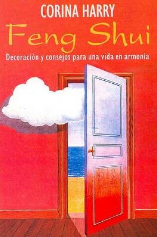 Cover of Feng Shui - Decoracion y Consejos Para Una Vida En Armonia