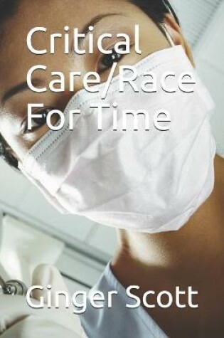 Cover of Critical Care/Race For Time