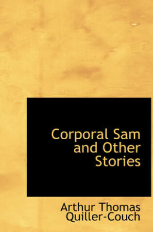 Cover of Corporal Sam and Other Stories