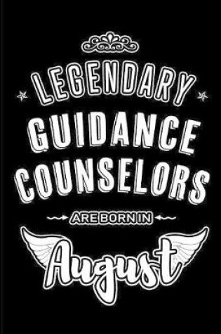 Cover of Legendary Guidance Counselors are born in August