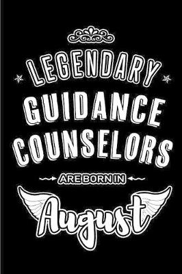 Book cover for Legendary Guidance Counselors are born in August