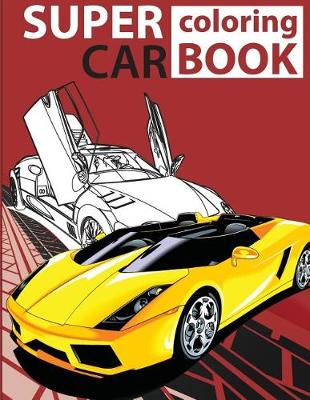 Book cover for Super Car Coloring Book