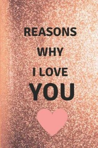 Cover of Reasons Why I Love You Journal