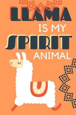 Book cover for Llama Is My Spirit Animal