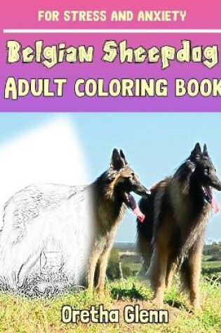 Cover of BELGIAN SHEEPDOG Adult coloring book for stress and anxiety
