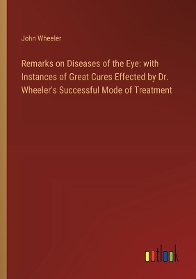 Book cover for Remarks on Diseases of the Eye