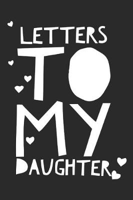 Book cover for Letters to My Daughter