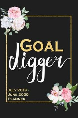 Cover of Goal Digger, July 2019 - June 2020 Planner