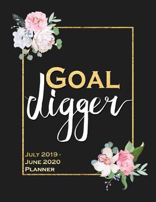 Book cover for Goal Digger, July 2019 - June 2020 Planner