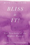 Book cover for Bliss Is It! The Teachers of the Higher Plains