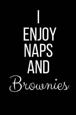 Book cover for I Enjoy Naps And Brownies