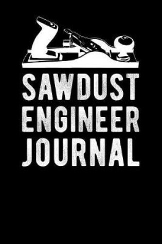 Cover of Sawdust Engineer Journal