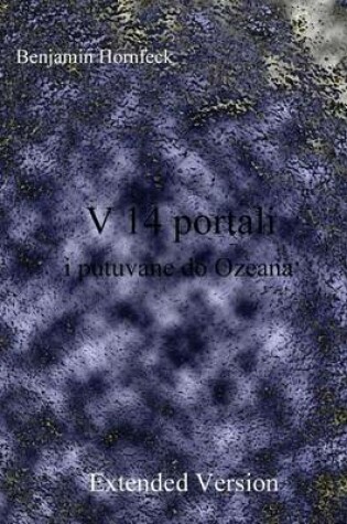 Cover of V 14 Portali I Putuvane Do Ozeana Extended Version