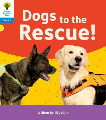 Cover of Oxford Reading Tree: Floppy's Phonics Decoding Practice: Oxford Level 3: Dogs to the Rescue!