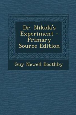 Cover of Dr. Nikola's Experiment - Primary Source Edition