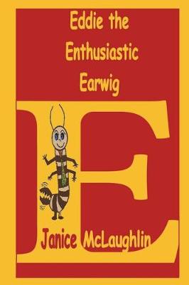 Book cover for Eddie the Enthusiastic Earwig