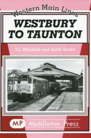 Cover of Westbury to Taunton