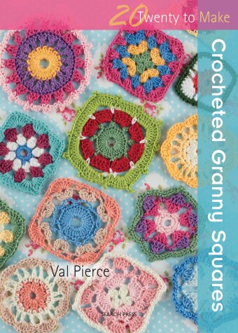 Cover of 20 to Crochet: Crocheted Granny Squares