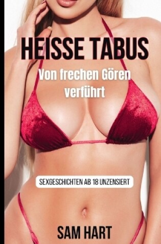 Cover of Heisse Tabus - von frechen Gören verführt