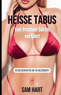 Book cover for Heisse Tabus - von frechen Gören verführt