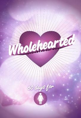 Book cover for Wholehearted - Girls' Devotional