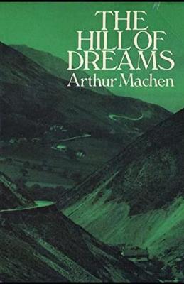 Book cover for The Hill Of Dreams Illustrated