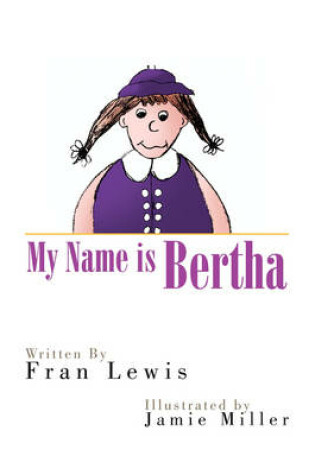 Cover of My Name Is Bertha
