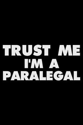 Book cover for Trust Me I'm a Paralegal