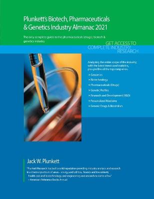 Book cover for Plunkett's Biotech, Pharmaceuticals & Genetics Industry Almanac 2021