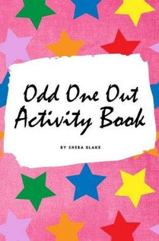 Cover of Find the Odd One Out Activity Book for Kids (8x10 Puzzle Book / Activity Book)