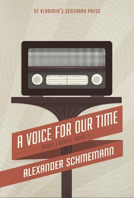 Book cover for A A Voice For Our Time: Radio Liberty Talks, Volume 2