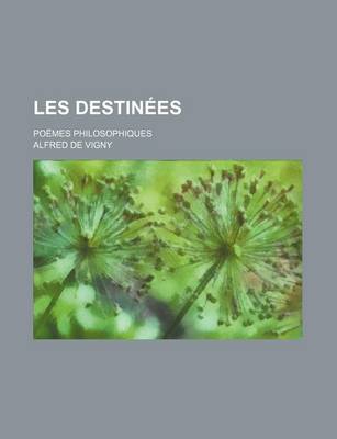 Book cover for Les Destinees (6); Poemes Philosophiques