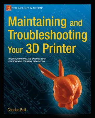 Book cover for Maintaining and Troubleshooting Your 3D Printer