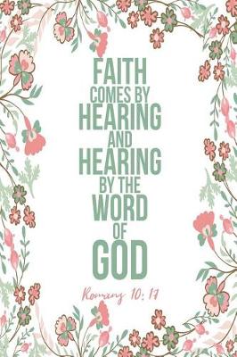 Book cover for Faith Comes by Hearing, and Hearing by the Word of God