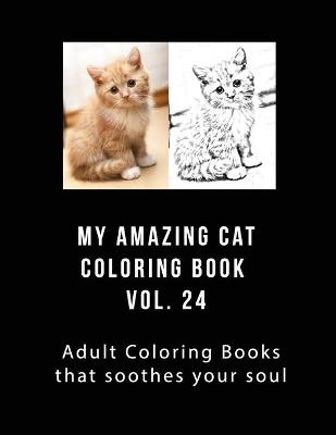 Cover of My Amazing Cat Coloring Book Vol 24